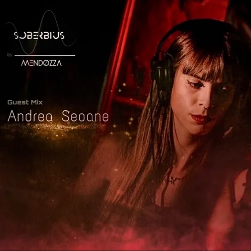 SOBERBIUS #131 Guest Mix Andrea Seoane