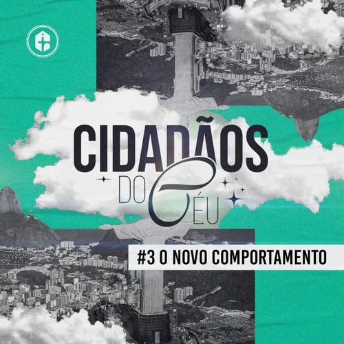 CIDADÃOS DO CÉU | O Novo Comportamento | Pr. Fabiano Ribeiro