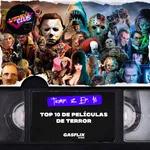 TOP 10 DE PELÍCULAS DE TERROR - VIDEOCLUB PODCAST TEMA 1 EP. 16