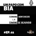FERNANDA MONTENEGRO Lê SIMONE DE BEAUVOIR | UM PAPO COM A BIA | EP.02