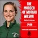 EP198: The Murder of Moriah Wilson
