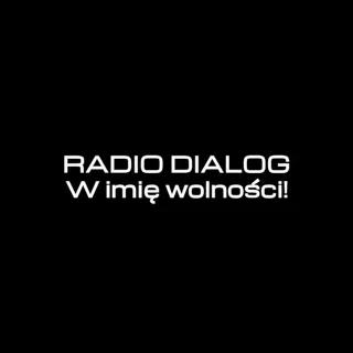 Radio Dialog – W imię wolności!