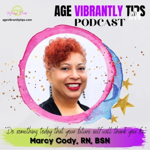 “Age Vibrantly Tips” Podcast🗣 