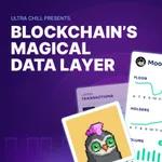 Blockchain's Magical Data Layer