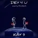 Kay 9 - Dey 4 U