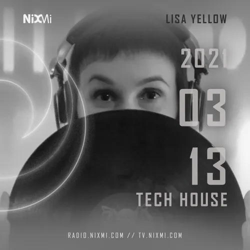 2021-03-13 - LISA YELLOW - TECH HOUSE