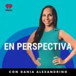 En Perspectiva Con Dania Alexandrino 6 abril 2 parte