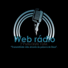 RADIO WEB PRODUZINDO VIDA