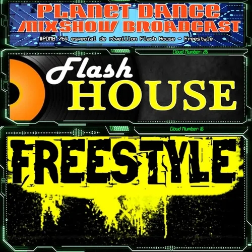 Planet Dance Mixshow Broadcast 764 especial de réveillon Flash House - Freestyle