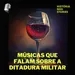 Músicas que falam sobre a Ditadura Militar no Brasil