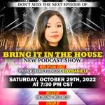 'BRING IT IN THE HOUSE' - new Podcast Show - Episode 81