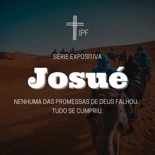 Serie Expositiva Josué - Js 3 - Pr Diego Ramon - 20220710 - T1E6