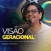 Visão Geracional - Pastora Eliana Silva