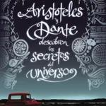 Aristóteles y Dante descubren los secretos del universo, Parte 1 a 6 (AUDIOLIBRO), de Benjamin Alire Sáenz
