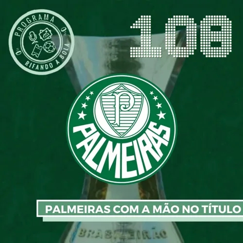 #108 Palmeiras com a mão no título