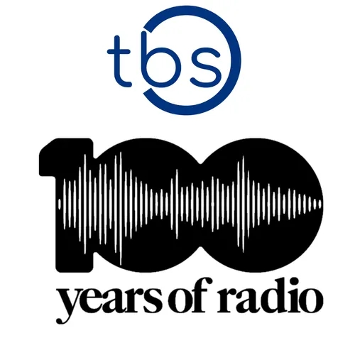 TBS 100 Years of Radio
