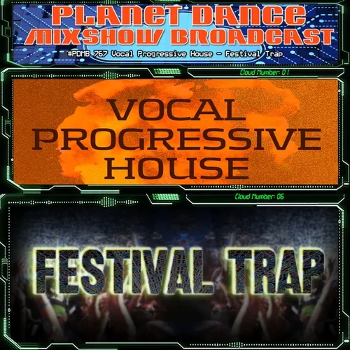 Planet Dance Mixshow Broadcast 767 Vocal Progressive House - Festival Trap