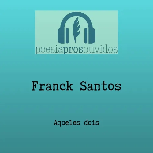 Franck Santos - Aqueles dois