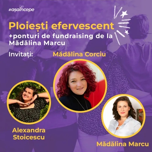 Ploiești efervescent - Mădălina Corciu (Concordia), Ali Stoicescu (Un strop de fericire) și Mădălina Marcu (ARC)