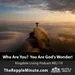Who Are You?  You Are God's Wonder!