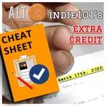 INDIE101's Extra Credit Cheat Sheet for March 13th, 2022