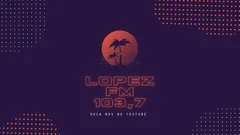 LOPEZ FM 103.7 anos 70 80 90 2000