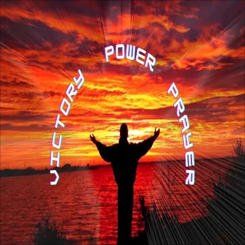 Victory & Hour of Power Prayer 