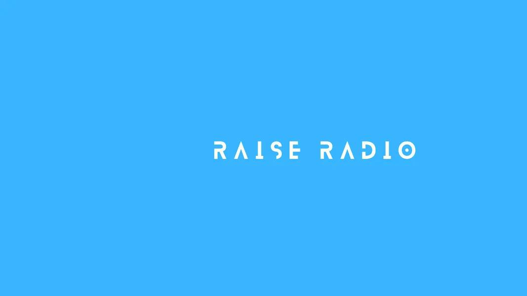 Raise Radio