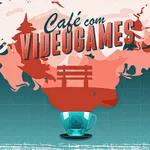 Café com Videogames #103 - LULA PRESIDENTE
