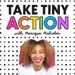 Introducing the Take Tiny Action Podcast