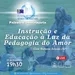 Palestra Doutrinária Femaria 03/11/2021 Rubens Araujo (SP) Instrução e Educação a Luz da Pedagogia