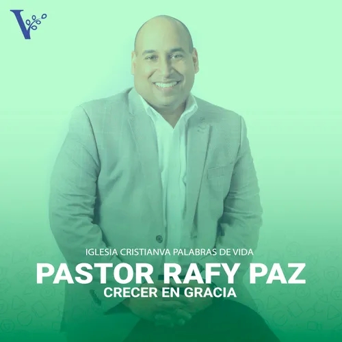 Pastor Raffy Paz - Crecer en Gracia