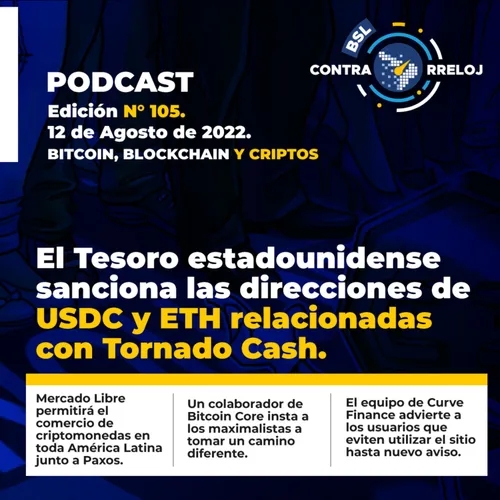 #bslContrarreloj 105: BlackRock invierte en Bitcoin, Hack en Curve Finance, USA contra Tornado Cash y más