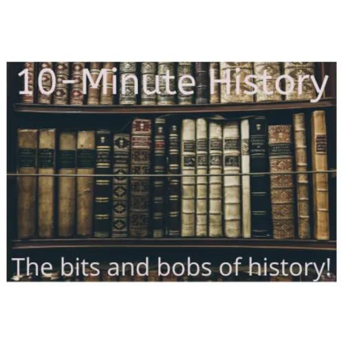 10-Minute History