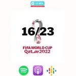 FIFA World Cup Qatar - Dia 16