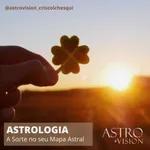 Astrologia - A Sorte no seu Mapa Astral 