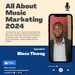 All About Music Marketing - 2024 episode 1