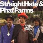 Episode 07 | Straight Hate & Phat Farms