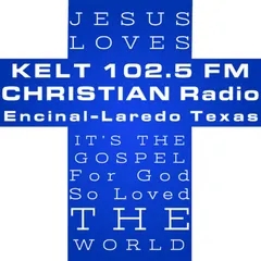 KELT 102.5 FM Christian Radio - Encinal Laredo Texas