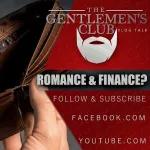 The Gentlemen's Club Vlog Talk - Romance & Finance