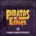 O Lisan al-Gaib dos Podcasts - Piratas Do Espaço #182