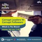 Corrupt Leaders VS Corrupt Followers