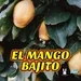 EP40. EL MANGO BAJITO