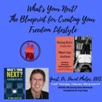 What's Your Next  The Blueprint for Creating Your Freedom Lifestyle
