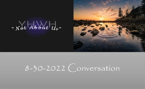 "Not About Us" Conversation 8/30/2022