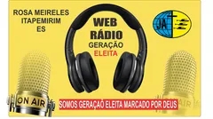 WEB RADIO GERAÇÃO ELEITA R.M