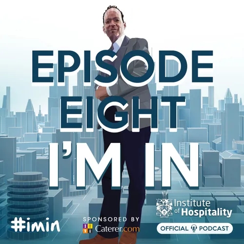 #008 - I'm In - The Institute of Hospitality's Official Podcast - What wins out of Instinct V Strategy?