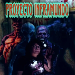 Proyecto Inframundo // Que Paso Ahí...