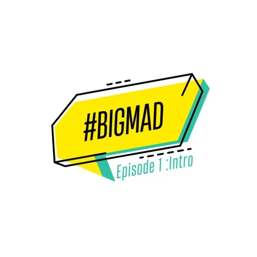 Welcome to #BIGMAD