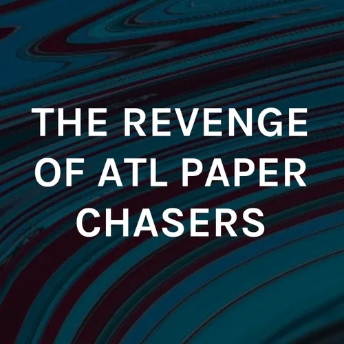 THE REVENGE OF ATL PAPER CHASERS